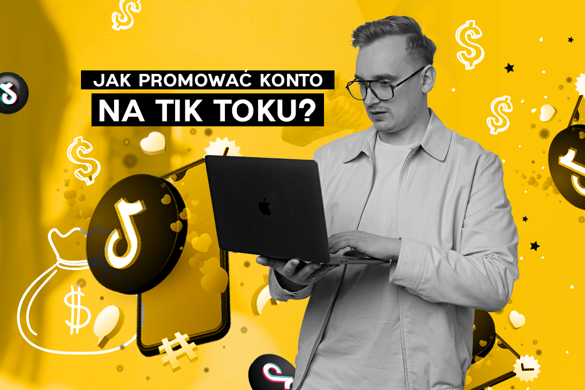 Jak promować konto na TikToku?